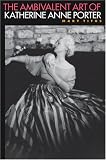 The Ambivalent Art of Katherine Anne Porter