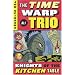 Knights of the Kitchen Table (Time Warp Trio)