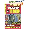 Knights of the Kitchen Table (Time Warp Trio) (Time Warp Trio)