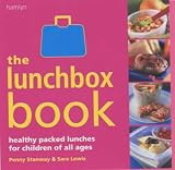 The Lunchbox Book: Healthy Packed Lunches for Children of All Ages