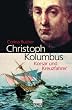 Christoph Kolumbus. Korsar und Kreuzfahrer