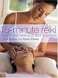 cover of 15 Minute Reiki: Health And Healing At Your Fingertips