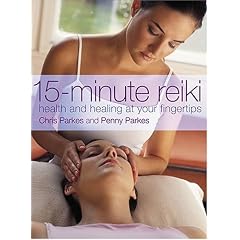 15 Minute Reiki: Health And Healing At Your Fingertips