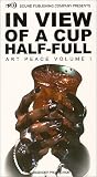  : In View of A Cup Half-Full:  ART PEACE Volume I