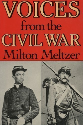 voices from the civil war a documentary history of the great american conflict