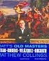 Matt's Old Masters: Titian-Rubens-Velazquez-Hogarth: Titian, Rubens, Velasquez, Hogarth