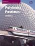 Polyhedra Pastimes: Investigating Patterns