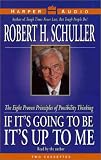 If It's Going to Be, It's up to Me: The Eight Proven Principles of Possibility Thinking