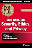 Sair Linux/GNU Security, Ethics, and Privacy Exam Cram: Exam 3X0-104