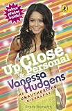 Vanessa Hudgens in the book Up Close & Personal: Vanessa Hudgens