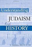Understanding Judaism Through History