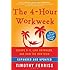 The 4-Hour Workweek: Escape 9-5, Live Anywhere, and Join the New Rich (Expanded and Updated)