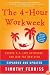 The 4-Hour Workweek, Expanded and Updated: Expanded and Updated, With Over 100 New Pages of Cutting-Edge Content.