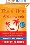 The 4-Hour Workweek, Expanded and Updated: Expanded and Updated, With Over 100 New Pages of Cutting-Edge Content.