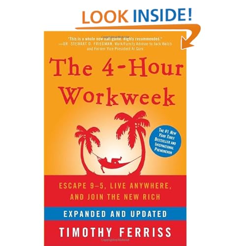 The 4-Hour Workweek: Escape 9-5, Live Anywhere, and Join the New Rich (Expanded and Updated)