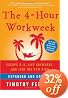 The 4-Hour Workweek, Expanded and Updated: Expanded and Updated, With Over 100 New Pages of Cutting-Edge Content.