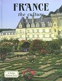 France, the Culture: Culture (Lands, Peoples & Cultures)