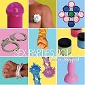 Sex Parties 101 (Swingers & Swinging Adults)