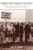 Review Rutgers University Press  / Journeys That Opened Up the World: Women, Student Christian Movements, and Social Justice, 1955-1975