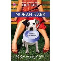 Norah's Ark: Love Me, Love My Dog #2 (Life, Faith & Getting It Right #14) (Steeple Hill Cafe)