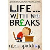 Life... With No Breaks (A laugh-out-loud comedy memoir)