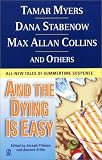 And the Dying is Easy: All-New Tales of Summertime Suspense