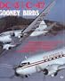 DC-3 and C-47 Gooney Birds: Includes the DC-2, DC-3, C-47, B-18 Bolo, B-23 Dragon, the Basler turboprop Goonies, and many more