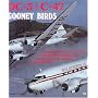 DC-3 and C-47 Gooney Birds: Includes the DC-2, DC-3, C-47, B-18 Bolo, B-23 Dragon, the Basler turboprop Goonies, and many more