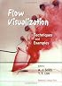 Flow Visualization: Techniques and Examples