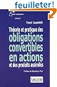 Th�ories et pratiques des obligations convertibles en actions et de leurs produits assimil�s