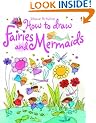 How to Draw Fairies and Mermaids (Usborne Activities)