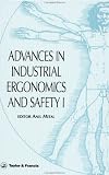 Advances in Industrial Ergonomics Safety (Advances in Industrial Ergonomics and Safety) (v. 1)