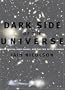 Dark Side of the Universe: Dark Matter, Dark Energy, and the Fate of the Cosmos
