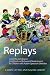Replays: Using Play to Enhance Emotional and Behavioral Development for Children with Autism Spectrum Disorders