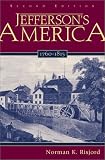 Jeffersons America, 1760-1815