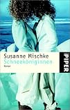 Schneek�niginnen: Roman