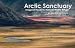 Arctic Sanctuary: Images of the Arctic National Wildlife Refuge