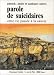 Book Parole de suicidaires: Cette vie passee a la sauver (Collection 