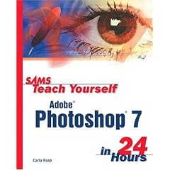 Sams Teach Yourself Adobe Photoshop 7 in 24 Hours