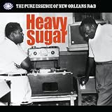 Heavy Sugar: Pure Essence of New Orleans R&B
