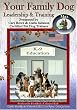 Your Family Dog - Leadership & Training