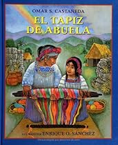 El Tapiz de Abuela = Grandmother's Weave