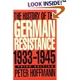 The History of the German Resistance, 1933-1945 by Peter Hoffmann