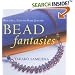 Bead Fantasies: Beautiful, Easy-to-Make Jewelry