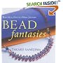 Bead Fantasies: Beautiful Easy-to-make Jewellery