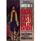 Notes of a Racial Caste Baby: Color Blindness and the End of Affirmative Action (Critical... by  Bryan Fair