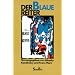Der Blaue Reiter: Dokumentarische Neuausgabe von Klaus Lankheit