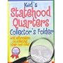 Kid's Statehood Quarters Collectors Folder: With Information on Collecting Other Cool Coins