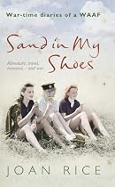 Sand In My Shoes: War-time Diaries of a WAAF
