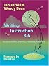 Writing Instruction K-6: Understanding Process, Purpose, Audience